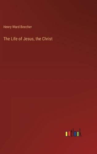 Cover image for The Life of Jesus, the Christ