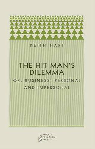 Cover image for The Hit Man's Dilemma: Or Business, Personal and Impersonal