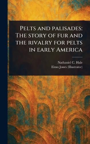 Cover image for Pelts and Palisades