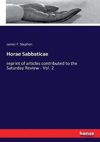 Cover image for Horae Sabbaticae: reprint of articles contributed to the Saturday Review - Vol. 2