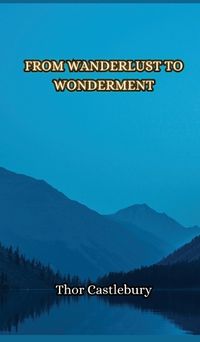 Cover image for From Wanderlust to Wonderment