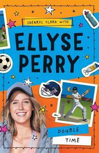 Cover image for Ellyse Perry 4: Double Time