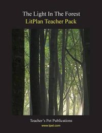 Cover image for Litplan Teacher Pack: The Light in the Forest