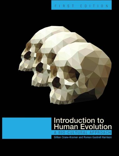 Cover image for Introduction to Human Evolution: A Bio-Cultural Approach