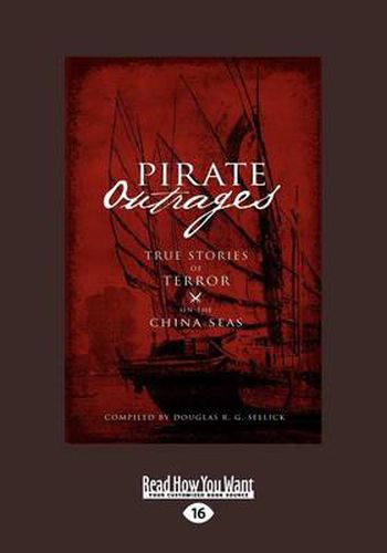 Cover image for Pirate Outrages: True Stories of Terror on the China Seas