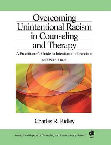 Cover image for Overcoming Unintentional Racism in Counseling and Therapy: A Practitioner's Guide to Intentional Intervention