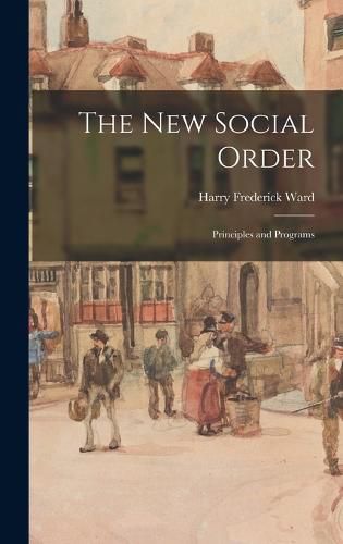 The new Social Order; Principles and Programs