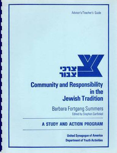 Cover image for Tzorchei Tzibbur: Community and Responsibility in the Jewish Tradition: Advisors/Teachers Guide