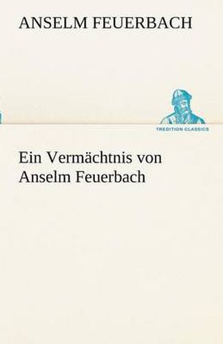 Cover image for Ein Vermachtnis Von Anselm Feuerbach