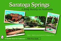 Cover image for Saratoga Springs: A Brief History in Postcards