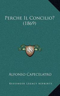 Cover image for Perche Il Concilio? (1869)