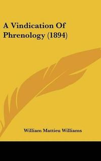 Cover image for A Vindication of Phrenology (1894)