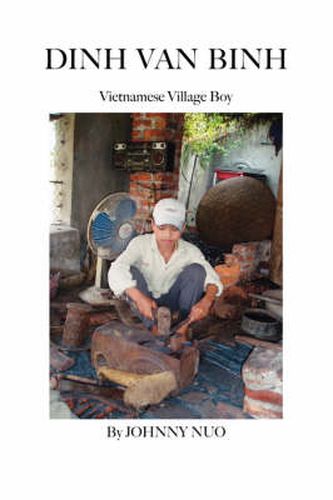 Cover image for Dinh Van Binh: Vietnamese Village Boy