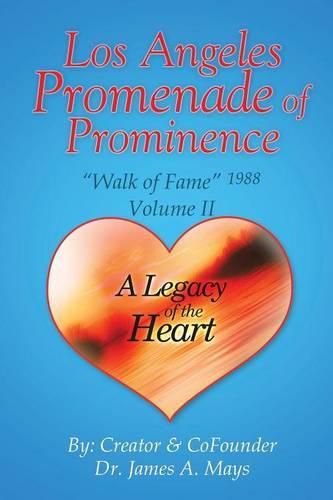 Los Angeles Promenade of Prominence: Walk of Fame 1988 - A Legacy of the Heart