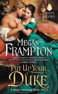 Cover image for Put Up Your Duke: A Dukes Behaving Badly Novel