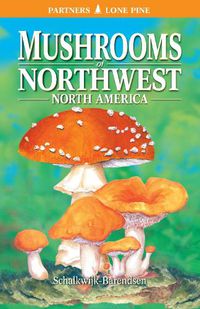 Cover image for Mushrooms of Northwest North America