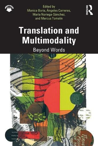 Translation and Multimodality: Beyond Words