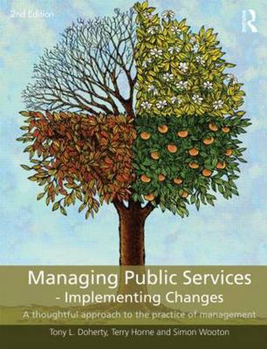 Cover image for Managing Public Services - Implementing Changes: A thoughtful approach to the practice of management