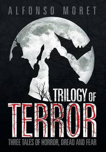 Trilogy of Terror: Three Tales of Horror, Dread and Fear