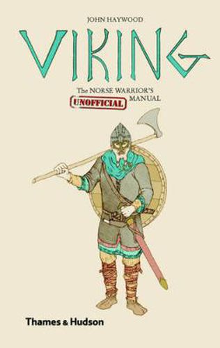 Viking: The Norse Warrior's (Unofficial) Manual