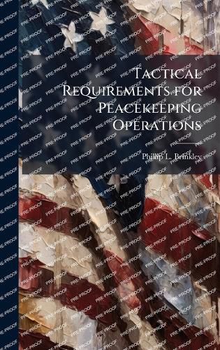Cover image for Tactical Requirements for Peacekeeping Operations