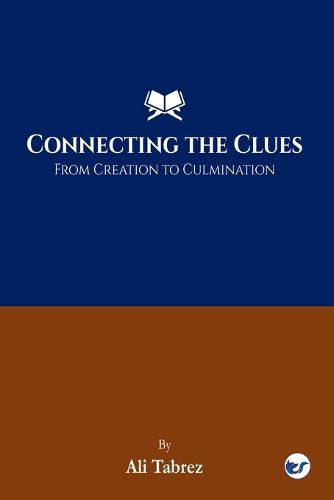 Cover image for Connecting The Clues: From Creation To Culmination