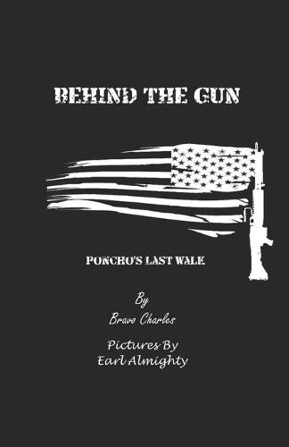 Cover image for Behind the Gun: Poncho's Last Walk