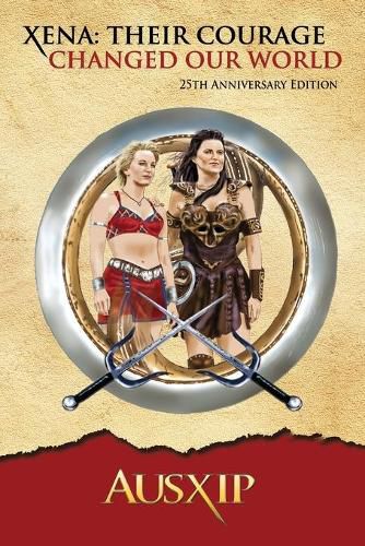 Cover image for Xena: Their Courage Changed Our World