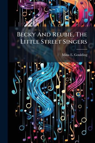 Cover image for Becky And Reubie, The Little Street Singers