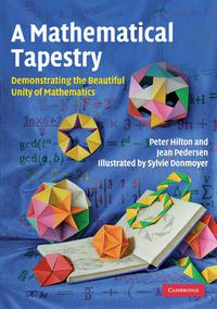 Cover image for A Mathematical Tapestry: Demonstrating the Beautiful Unity of Mathematics