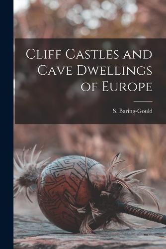 Cover image for Cliff Castles and Cave Dwellings of Europe