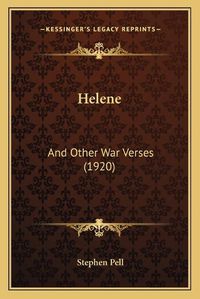 Cover image for Helene: And Other War Verses (1920)