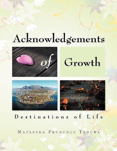 Cover image for Acknowledgements of Growth: Destinations of Life