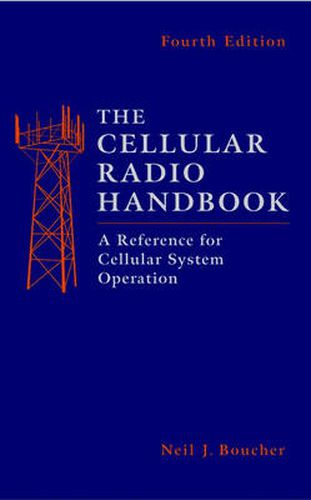 The Cellular Radio Handbook: A Reference for Cellular System Operation