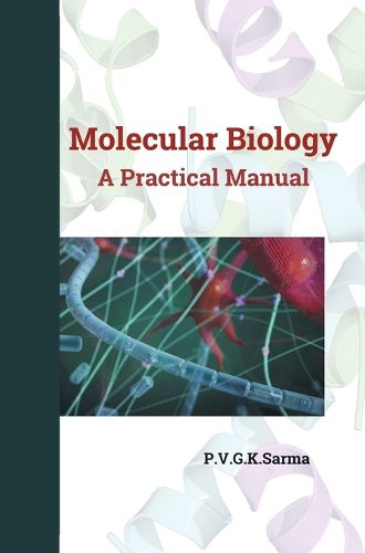 Cover image for MOLECULAR BIOLOGY A Practical Manual