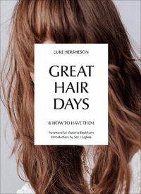 Cover image for Great Hair Days: & How to Have Them