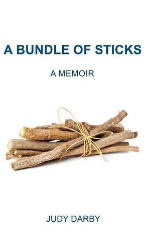 Cover image for A Bundle of Sticks: A Memoir