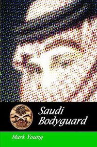 Cover image for Saudi Bodyguard