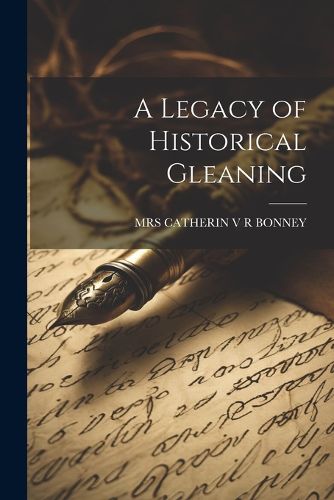 Cover image for A Legacy of Historical Gleaning