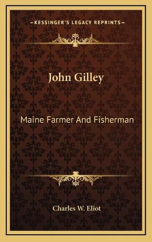 John Gilley: Maine Farmer and Fisherman