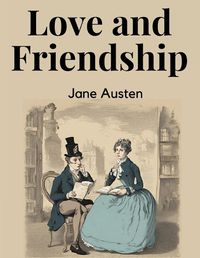 Cover image for Love and Friendship and Other Early Works