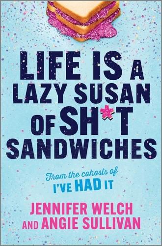 Cover image for Life Is a Lazy Susan of Sh*t Sandwiches