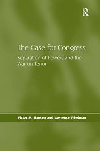 Cover image for The Case for Congress: Separation of Powers and the War on Terror