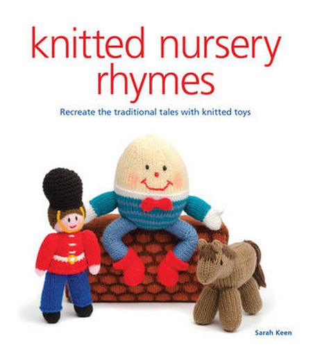 Cover image for Knitted Nursery Rhymes - Recreate the Traditional Tales with Knitted Toys