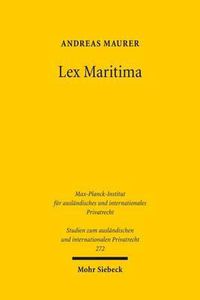 Cover image for Lex Maritima: Grundzuge eines transnationalen Seehandelsrechts