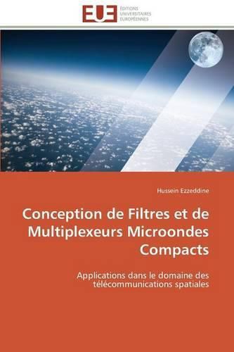 Cover image for Conception de Filtres Et de Multiplexeurs Microondes Compacts