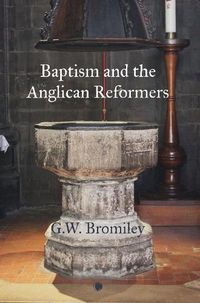 Cover image for Baptism and the Anglican Reformers