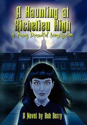 Cover image for A Haunting at Richelieu High