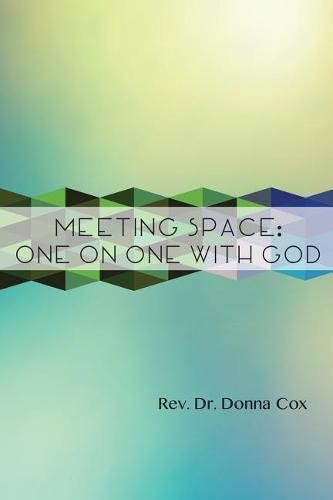 Cover image for Meeting Space: One-On-One with God