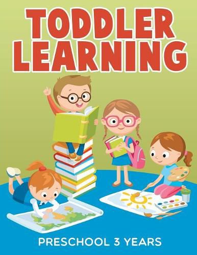 Toddler Learning: Preschool 3 Years